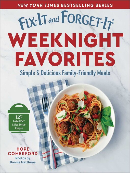 Title details for Fix-It and Forget-It Weeknight Favorites by Hope Comerford - Available